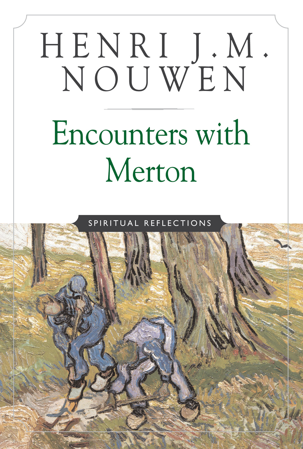 Nouwen, Henri J.M.: Encounters with Merton