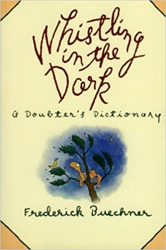 Buechner, Frederick: Whistling in the Dark