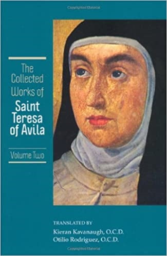 Kavanaugh, Kieran: The Collected Works of Teresa of Avila Vol. II