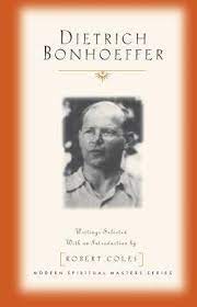 Bonhoeffer, Dietrich: Dietrich Bonhoeffer Writings Selected