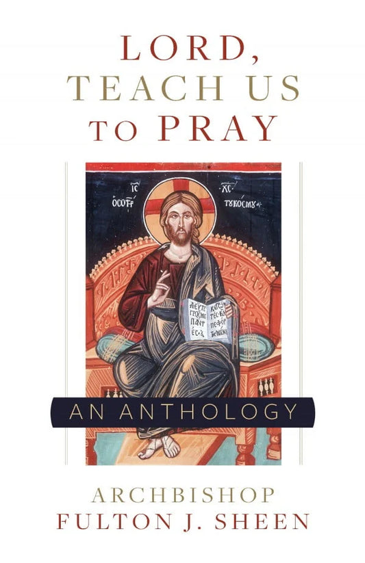 Sheen, Fulton J.: Lord, teach us to Pray