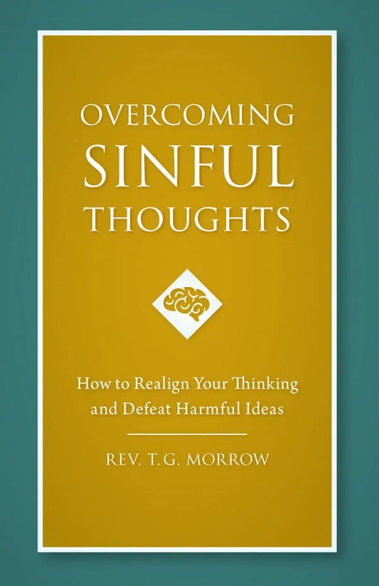 Morrow, Rev T.G.: Overcoming sinful thoughts