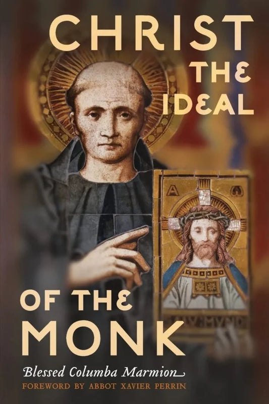 Marmion, Blessed Columba: Christ the Ideal of the Monk