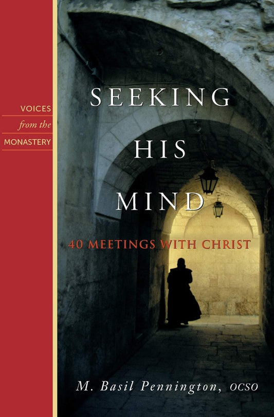 Pennington, Basil M.; Seeking His Mind