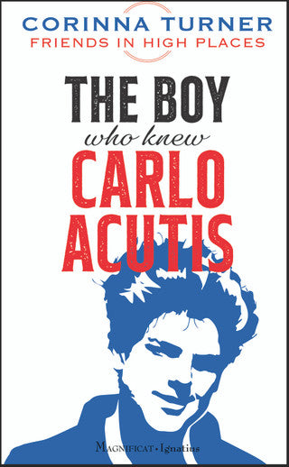 Turner, Corinna: The Boy who knew Carlo Acutis