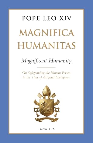 XIV POPE, LEO; Magnifica Humanitas