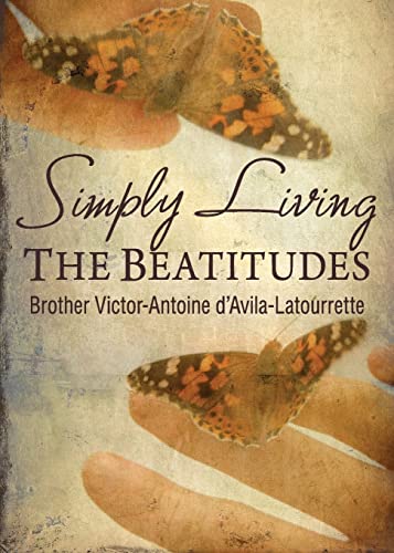 d'Avila-Latourrette, Br.Victor-Antoine: Simply Living the Beatitudes - Softcover
