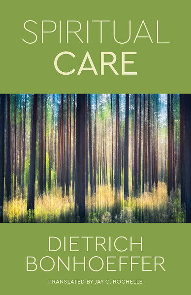 Bonhoeffer, Dietrich: Spiritual Care