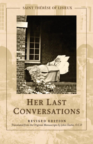 Clarke, John: St. Therese of Lisieux: Her Last Conversations