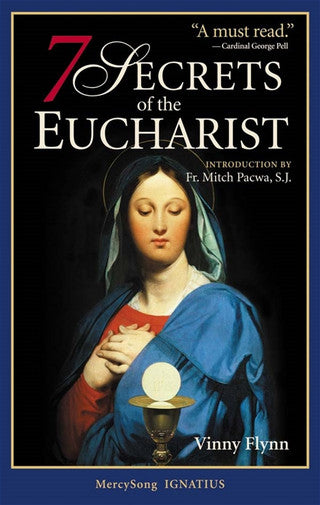 Flynn, Vinny; 7 Secrets of the Eucharist