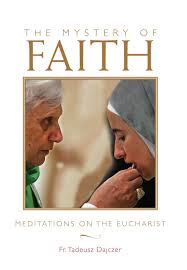 Dajczer, Fr. Tadeusz; The Mystery of Faith