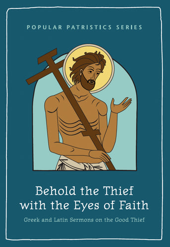 Bilbly, Mark:Behold the Thief with the Eyes of Faith