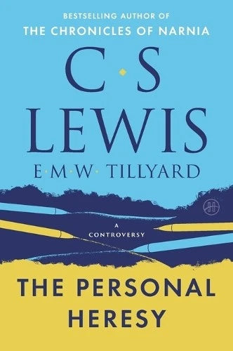 C S Lewis E M W Tillyard: The Personal Heresy (Paperback)