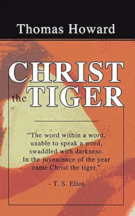 Howard,Thomas: Christ the Tiger
