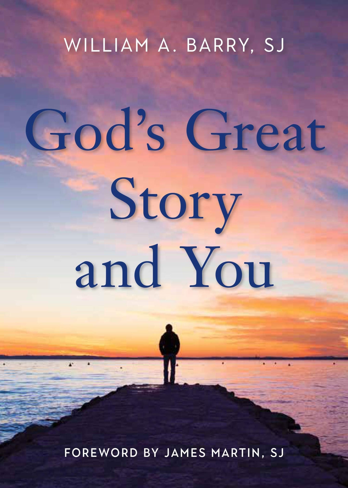 Barry, William: God's Great Story and You