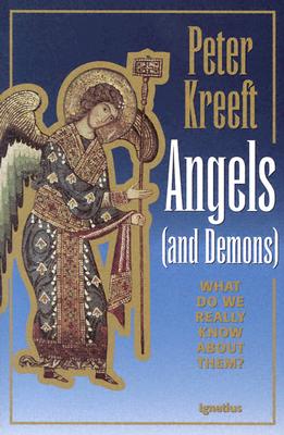 Kreeft, Peter: Angels and Demons