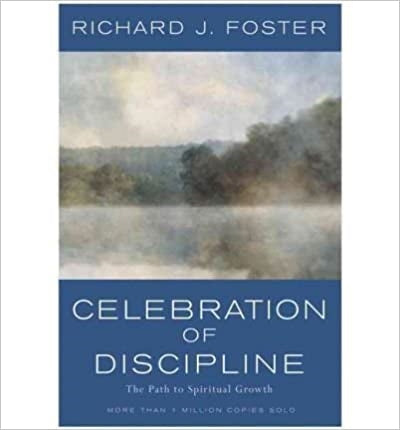 Foster, Richard: Celebration of Discipline