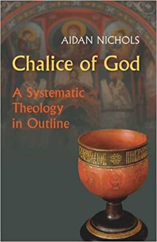 Nichols, Aidan: Chalice of God