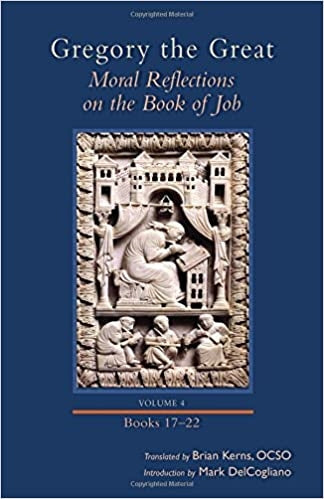 Kerns, Brian: Gregory the Great Moral Reflections - Vol 4 Book of Job