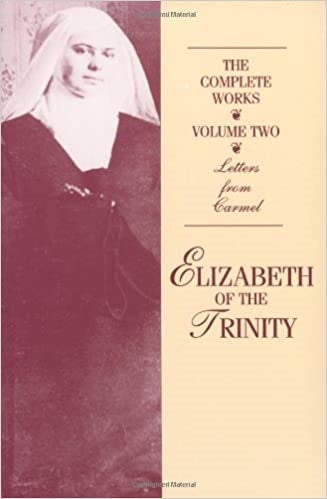 Elizabeth of the Trinity:The Complete Works Vol.2