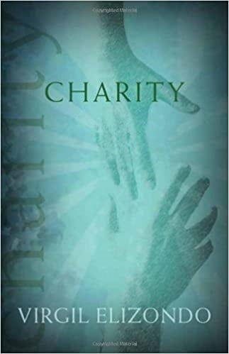 Elizondo, Virgil: Charity