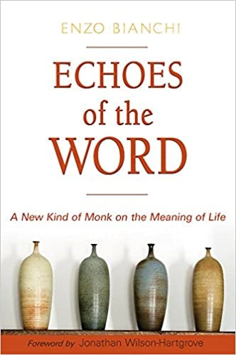 Bianchi, Enzo: Echos of the Word