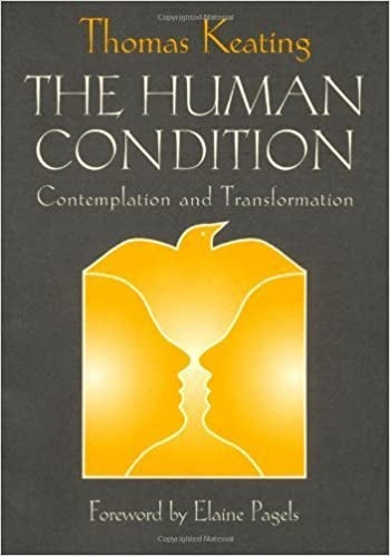 Keating, Thomas: The Human Condition: Contemplation and Transformation