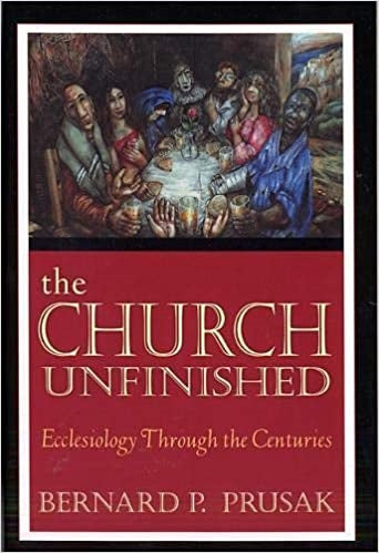 Prusak, Bernard: The Church Unfinished