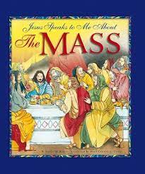 Burrin, Angela: Jesus Speaks to Me About the Mass