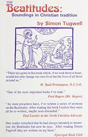 Tugwell, Simon: The Beatitudes Soundings In Christian Tradition