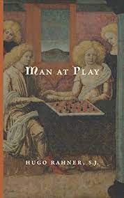 Rahner, Hugo: Man at Play