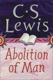 Lewis, C.S: The Abolition of Man